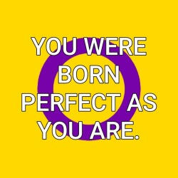 oii intersex flag that says you were born perfect as you are